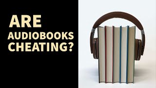 Reading vs. Audiobooks | Are Audiobooks Cheating? | The On Life