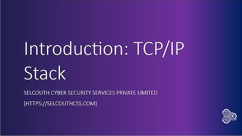 Demo: Introduction to the TCP/IP Stack | SelcouthCSS | Cyber Security Trainings