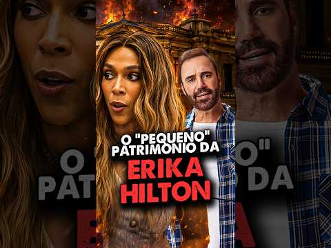 O "PEQUENO" PATRIMÔNIO DA ERIKA HILTON - DIOGO PORTUGAL