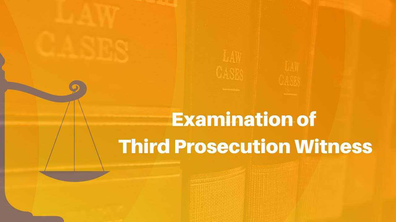 Examination of Third Prosecution Witness