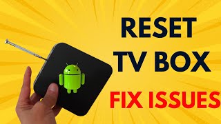 Fix a frozen screen, boot loop and other Android TV Box issues | Reset Box without remote