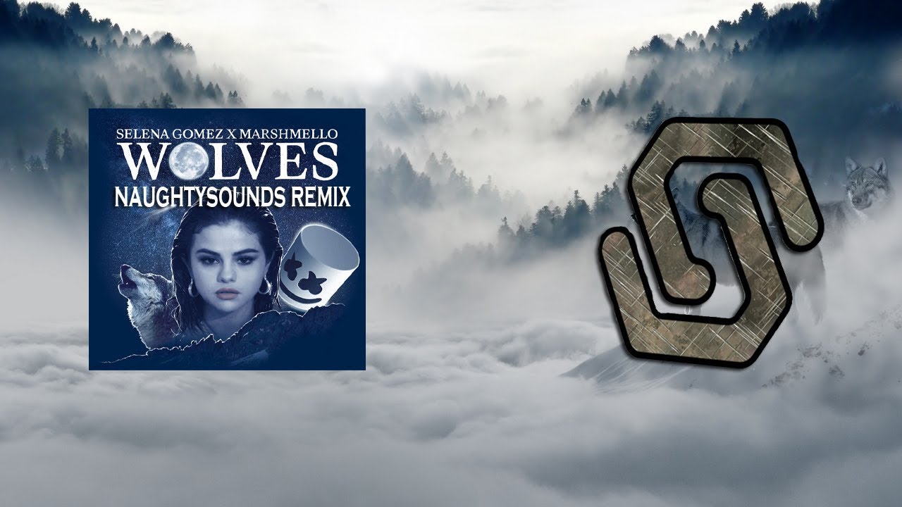 Selena Gomez, Marshmello - Wolves (NaughtySounds Remix)