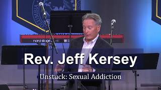 CIU Chapel || Rev. Jeff Kersey - Unstuck: Sexual Addiction