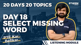 Day 18 | Select Missing Words | 20 Days 20 Topics | PTE Academic #StormEduGo #pteacademic