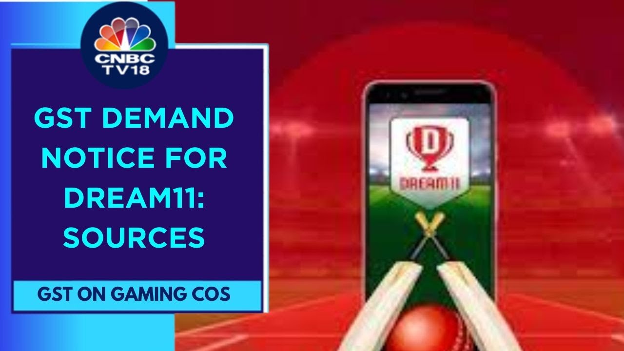 DGGI Sends Tax Demand Notice To Fantasy Gaming Company Dream11, Say Sources | CNBC TV18