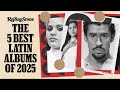 Ranking the 5 Best Latin Albums of 2025
