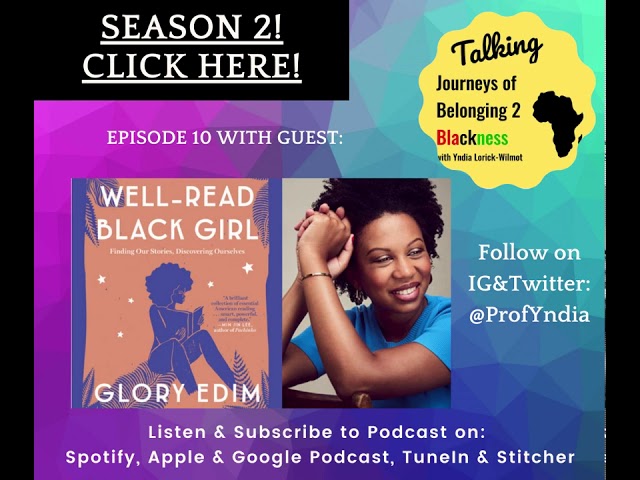 Belonging to Blackness, Podcast: Season 2 opens with Glory Edim #Well-Read Black Girl