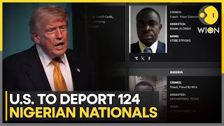 US Immigration Crackdown: 124 Nigerians To Be Deported | WION World News