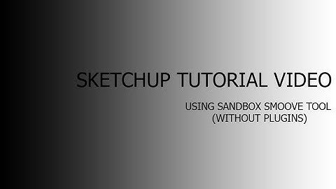 SketchupTutorial #1 | Sandbox Smoove Tool | Without Plugins