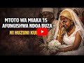 MTOTO WA MIAKA 15 AFUNGISHWA NDOA BUZA NI HUZUNI KUBWA WANAWAKE WASHINDANA KUMWAGA PESA 