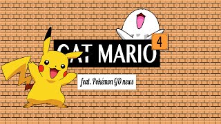 Cat Mario Episode 4 Pokemon Go News