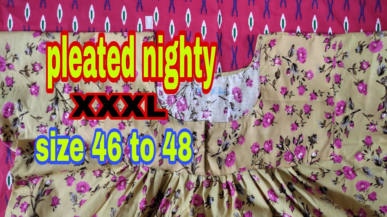 pleated nighty cutting and stitching 46,48 size