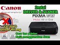 Cara Download Driver Canon MP287, Cara Instal Driver, Tes Printer, Cara Scan Printer Canon All Type