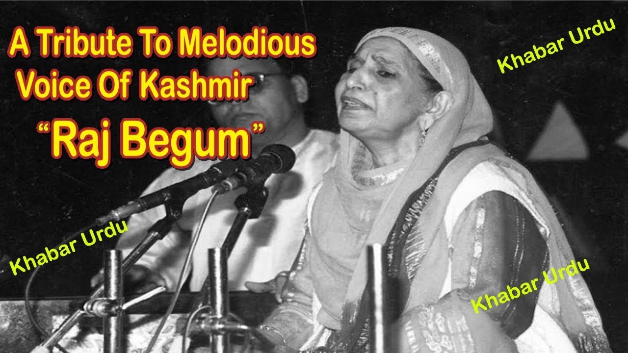 A Rich Tribute To Melodious Voice Of Kashmir Raj Begum