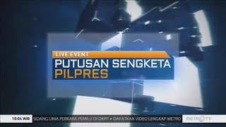 (Arsip Program TV) LIVE EVENT - Putusan Sengketa Pilpres 2019