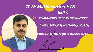 "Understanding Coterminal Angles| 11Math PTB" Unit:9 "Fundamentals of Trigonometry"Ex:9.2Q:1,2,3(i)