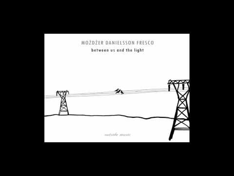 Możdżer, Danielsson, Fresco - Requiem 18/09
