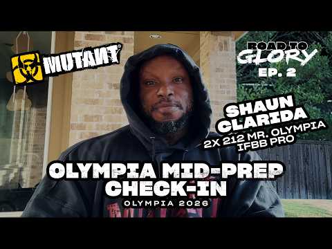 Road to Glory: Olympia 2026 | Shaun Clarida EP2 | Olympia Mid-Prep Check-In