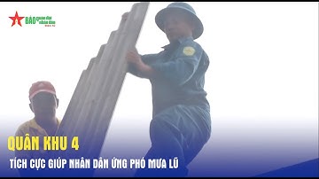Quân khu 4 tích cực giúp nhân dân ứng phó mưa lũ - Báo QĐND