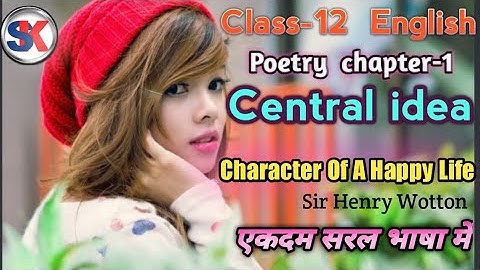 Character of A Happy life Central Idea! Up Board Class-12th English Poetry Chapter-1 Central Idea
