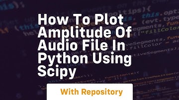 How to plot amplitude of audio file in python using scipy