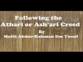 Questions et rponses  suivre le credo athari ou ashari  mufti abdurrahman ibn yusuf