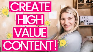 High Value Content Creation (CREATE CONTENT THAT CONVERTS!!)