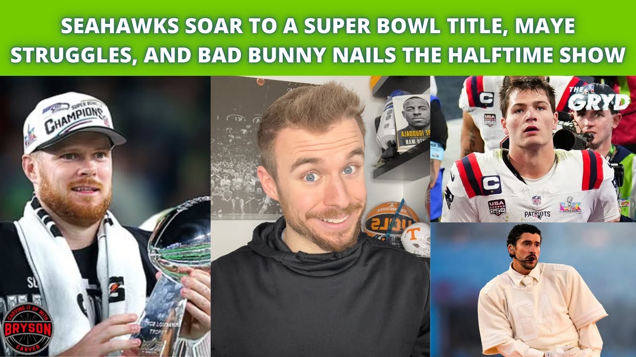 Seahawks Soar to a Super Bowl Title, Maye Struggles, and Bad Bunny Nails the Halftime Show