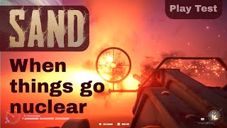 Sand (game) Play Test: When things go nuclear!