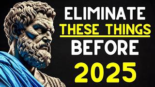 10 THINGS YOU SHOULD SILENTLY ELIMINATE FROM YOUR LIFE BEFORE 2025 | STOICISM Net Worth