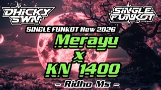 SINGLE FUNKOT ‼️ - Merayu X KN 1400 ( Hard Ngayak ) New Rmx 2026 - ( Ridho Ms ) 