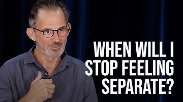 When Will I Stop Feeling Like a Separate Self?