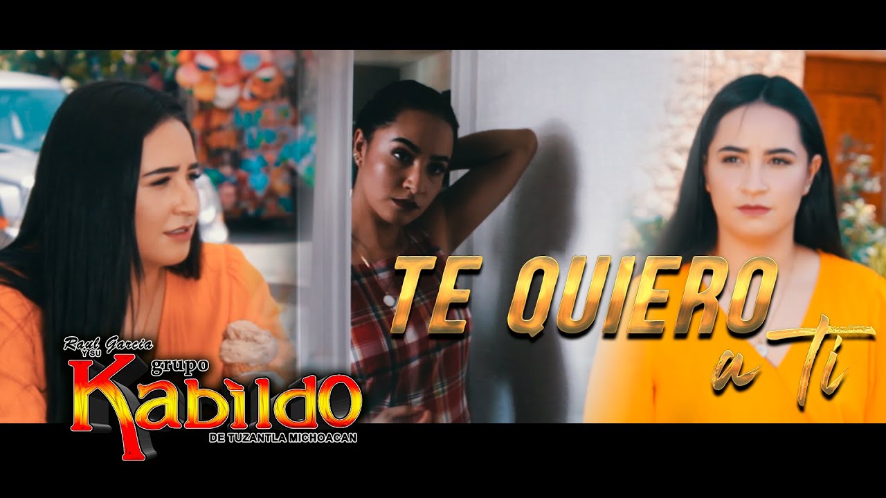 Raul Garcia y su Grupo Kabildo de Tuzantla Michoacan - Te Quiero A Ti (Video Oficial)