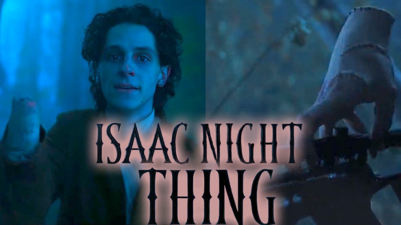 ISAAC NIGHT RECLAIMS THING | Wednesday Season 2