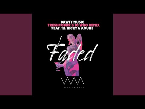 Faded (Freshcobar & DJ Who Remix) (Radio Mix)
