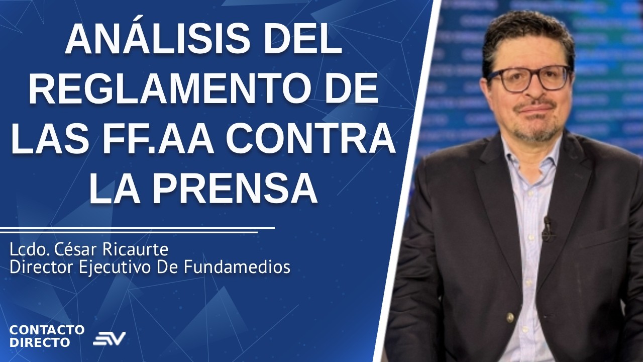 Entrevista con César Ricaurte - Director Ejecutivo De Fundamedios | Contacto Directo | Ecuavisa