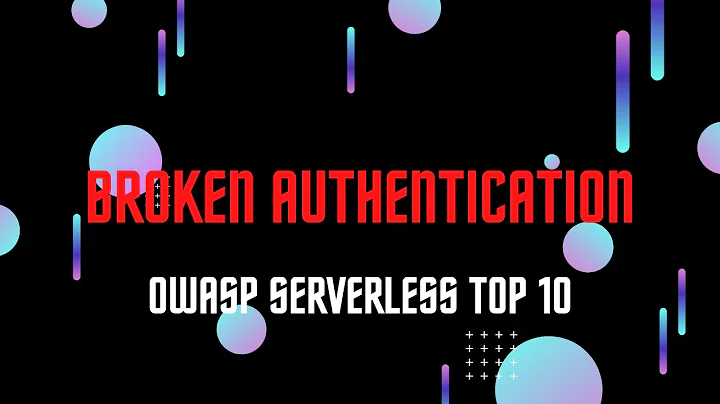 OWASP Serverless Top 10 · Broken Authorization · Part 2 · Serverless Security