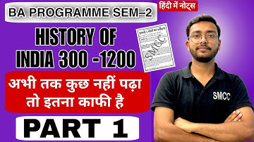 SOL B.A program semester 2nd History of India 300 CE to 1200 CE l PART-1 Complete unit (1,2,3)