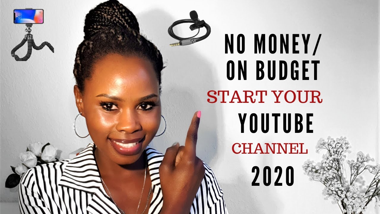 HOW TO START A YOUTUBE CHANNEL WITH NO MONEY 2020: HOW TO START A ... - Starting A Beauty Youtube Channel With No Budget