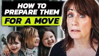 Preparing your kids for a move| Tips to help them through it Net Worth