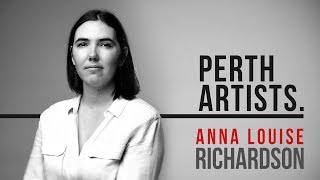 Perth Artists S02E02b: Anna Louise Richardson