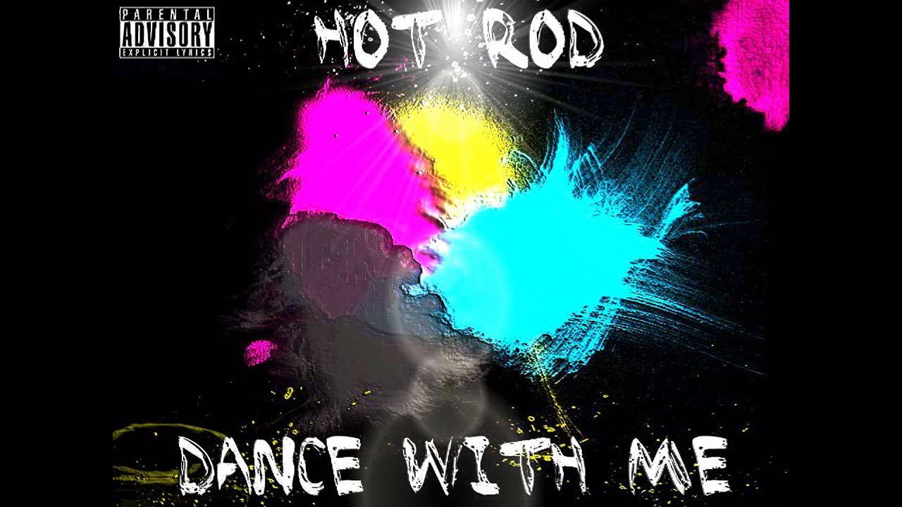 Hot Rod - "Dance With Me" Official Single. 