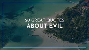 20 great Quotes about Evil / Famous Quotes / Amazing Quotes / Breakup Quotes