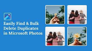 How to Easily Find & Bulk Delete Duplicate Photos in Microsoft Photos 2026