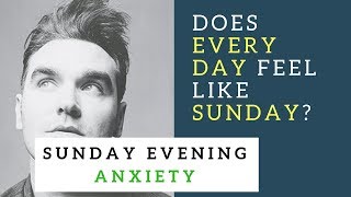 Sunday Evening Anxiety | How to Overcome it | Why it happens
