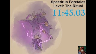 Speedrun Foretales, Level: The Ritual, 11:45.03 Profile