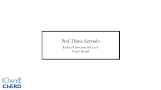 Professor Diana Azevedo - Subject Editor - Chemical Engineering Research and Design