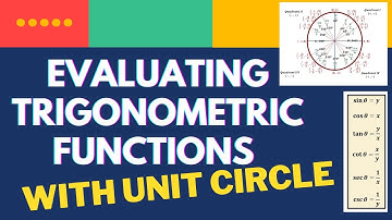 Evaluating Trigonometric Functions with Unit Circle