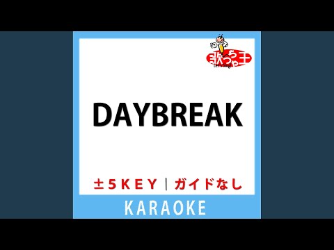 DAYBREAK(ガイド無しカラオケ) +1Key[原曲歌手:男闘呼組]