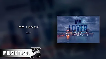 Sharzy - My Lover